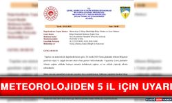 Meteorolojiden 5 İl İçin Uyarı
