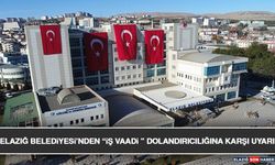 Elazığ Belediyesi’nden “İş Vaadi” Dolandırıcılığına Karşı Uyarı