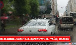Meteorolojiden 5 İl İçin Kuvvetli Yağış Uyarısı