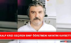 Kalp Krizi Geçiren Sınıf Öğretmeni Hayatını Kaybetti