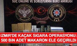 İzmir'de Kaçak Sigara Operasyonu: 500 Bin Adet Makaron Ele Geçirildi