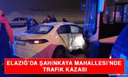 Elazığ’da Şahinkaya Mahallesi’nde Trafik Kazası