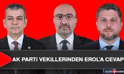 AK Parti Vekillerinden Erol’a Cevap