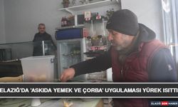 Elazığ’da 'Askıda Yemek Ve Çorba' Uygulaması Yürek Isıttı