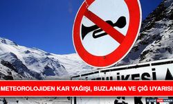 Meteorolojiden Kar Yağışı, Buzlanma ve Çığ Uyarısı