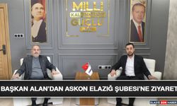 Başkan Alan’dan ASKON Elazığ Şubesi’ne Ziyaret