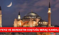 Feyiz ve Bereketin Coştuğu Miraç Kandili