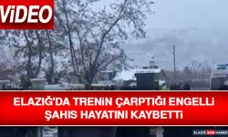 Elazığ'da Trenin Çarptığı Engelli Şahıs Hayatını Kaybetti