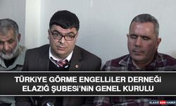 Türkiye Görme Engelliler Derneği Elazığ Şubesi’nin Genel Kurulu