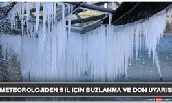 Meteorolojiden 5 İl İçin Buzlanma ve Don Uyarısı