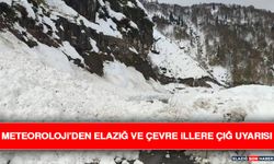 Meteoroloji’den Elazığ ve Çevre İllere Çığ Uyarısı