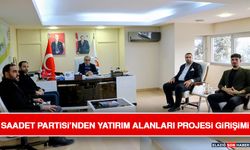 Saadet Partisi’nden Yatırım Alanları Projesi Girişimi