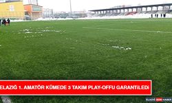 Elazığ 1. Amatör Kümede 3 Takım Play-Offu Garantiledi