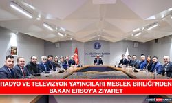 Radyo ve Televizyon Yayıncıları Meslek Birliği’nden Bakan Ersoy’a Ziyaret