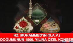 Hz. Muhammed’in (S.A.V.) Doğumunun 1500. Yılına Özel Konser