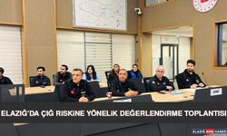 Elazığ’da Çığ Riskine Yönelik Değerlendirme Toplantısı