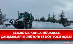 Elazığ’da Karla Mücadele Çalışmaları Sürüyor: 56 Köy Yolu Açıldı