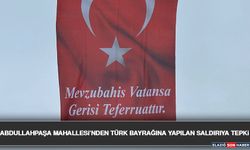 Abdullahpaşa Mahallesi’nden Türk Bayrağına Yapılan Saldırıya Tepki