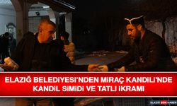 Elazığ Belediyesi’nden Miraç Kandili'nde Kandil Simidi ve Tatlı İkramı