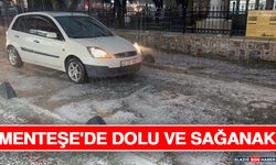 Menteşe'de Dolu Ve Sağanak