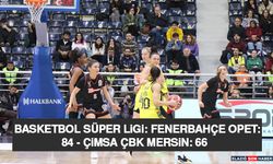 Basketbol Süper Ligi: Fenerbahçe Opet: 84 - Çimsa Çbk Mersin: 66
