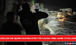 İskelede Bir İşçinin Hayatını Kaybettiği Kazada Firma Sahibi Tutuklandı