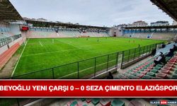 Beyoğlu Yeni Çarşı 0 – 0 Seza Çimento Elazığspor