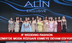 If Wedding Fashion İzmir'de Moda Rüzgarı Esmeye Devam Ediyor