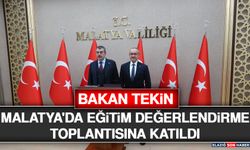 Bakan Tekin, Malatya'da Eğitim Değerlendirme Toplantısına Katıldı