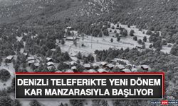 Denizli Teleferikte Yeni Dönem Kar Manzarasıyla Başlıyor