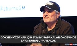 Gökmen Özdanak İçin Tüm Müsabakalar Öncesinde Saygı Duruşu Yapılacak