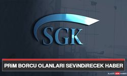 Prim Borcu Olanları Sevindirecek Haber