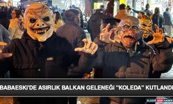Babaeski'de Asırlık Balkan Geleneği "Koleda" Kutlandı