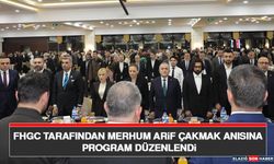 FHGC Tarafından Merhum Arif Çakmak Anısına Program Düzenlendi