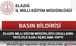 Elazığ Milli Eğitim Müdürlüğü Okulların Tatiliyle İlgili Açıklama Yaptı