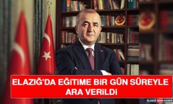 Elazığ’da Eğitime Bir Gün Süreyle Ara Verildi