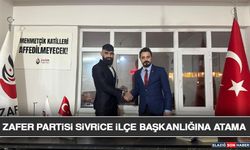 Zafer Partisi Sivrice İlçe Başkanlığına Atama