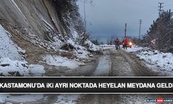 Kastamonu’da İki Ayrı Noktada Heyelan Meydana Geldi