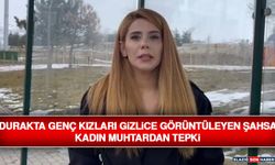 Durakta Genç Kızları Gizlice Görüntüleyen Şahsa Kadın Muhtardan Tepki