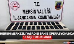 Mersin Merkezli Yasadışı Bahis Operasyonunda 15 Kişi Tutuklandı