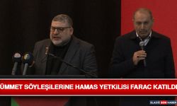 Ümmet Söyleşilerine Hamas Yetkilisi Farac Katıldı