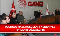 Olumsuz Hava Koşulları Nedeniyle Toplantı Düzenlendi