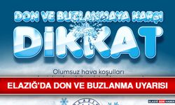 Elazığ’da Don ve Buzlanma Uyarısı