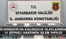 Diyarbakır’da Kaçakçılık Olaylarında 31 Şüpheli Hakkında İşlem Yapıldı