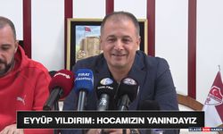 Eyyüp Yıldırım: Hocamızın Yanındayız