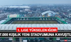 1. Lige Yükselen Iğdır 7.000 Kişilik Yeni Stadyumuna Kavuştu