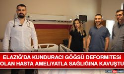 Elazığ’da Kunduracı Göğsü Deformitesi Olan Hasta Ameliyatla Sağlığına Kavuştu