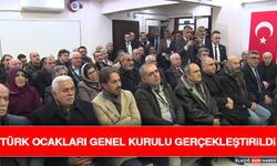 Türk Ocakları Genel Kurulu Gerçekleştirildi