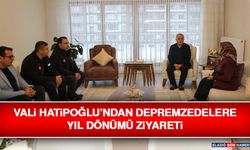 Vali Hatipoğlu’ndan Depremzedelere Yıl Dönümü Ziyareti