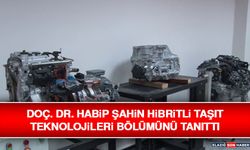 Doç. Dr. Habip Şahin Hibritli Taşıt Teknolojileri Bölümünü Tanıttı